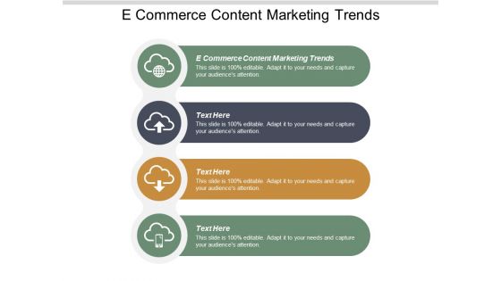 E Commerce Content Marketing Trends Ppt PowerPoint Presentation Outline Example Introduction Cpb