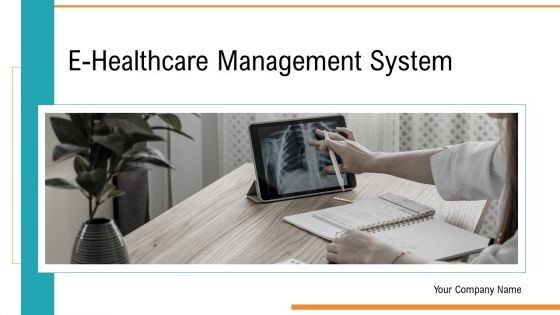 E Healthcare Management System Ppt PowerPoint Presentation Complete Deck With Slides