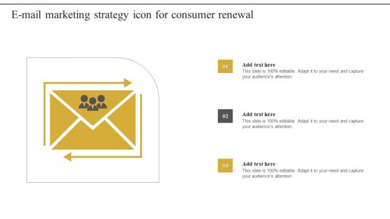 E Mail Marketing Strategy Icon For Consumer Renewal Portrait PDF