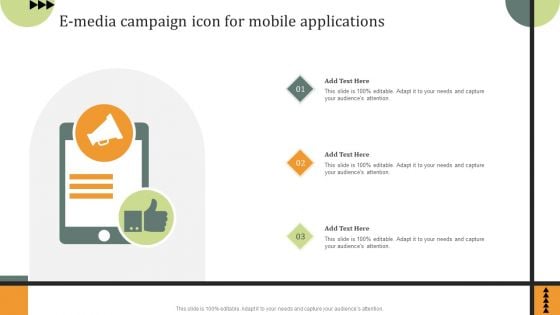 E Media Campaign Icon For Mobile Applications Ppt PowerPoint Presentation File Graphics Download PDF