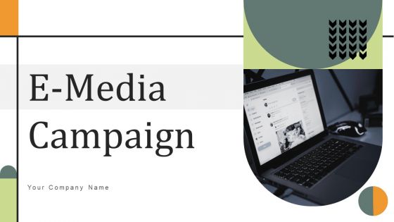 E Media Campaign Ppt PowerPoint Presentation Complete Deck With Slides