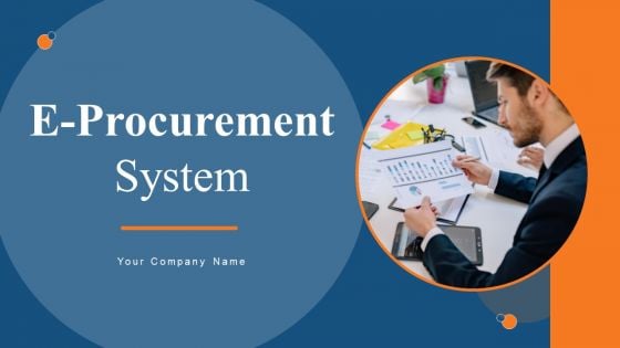 E Procurement System Ppt PowerPoint Presentation Complete Deck With Slides