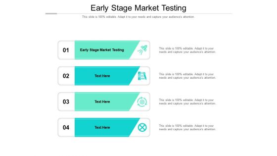 Early Stage Market Testing Ppt PowerPoint Presentation Outline Slideshow Cpb Pdf