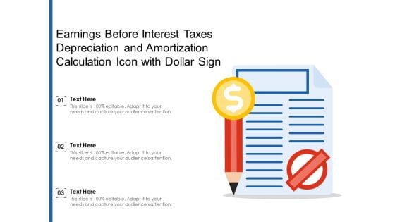 Earnings Before Interest Taxes Depreciation And Amortization Calculation Icon With Dollar Sign Ppt PowerPoint Presentation Layout PDF