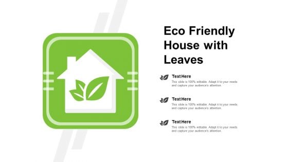 Eco Friendly House With Leaves Ppt PowerPoint Presentation Layouts Mockup