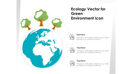 Ecology Vector For Green Environment Icon Ppt PowerPoint Presentation File Show PDF