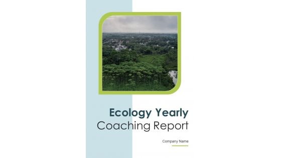 Ecology Yearly Coaching Report One Pager Documents