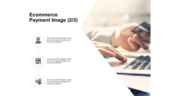 Ecommerce Payment Image Marketing Ppt PowerPoint Presentation Ideas Diagrams