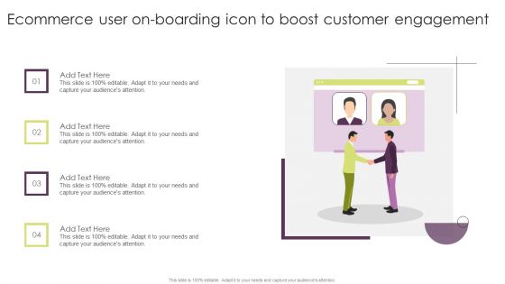Ecommerce User On Boarding Icon To Boost Customer Engagement Slides PDF