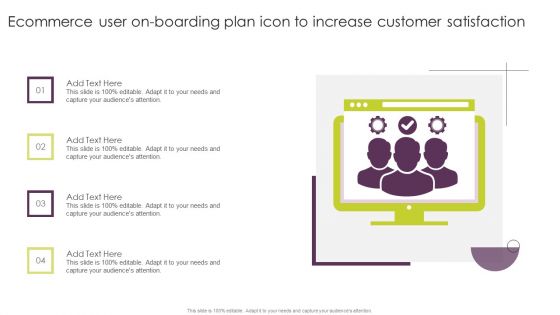 Ecommerce User On Boarding Plan Icon To Increase Customer Satisfaction Mockup PDF