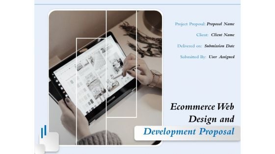 Ecommerce Web Design And Development Proposal Ppt PowerPoint Presentation Complete Deck With Slides
