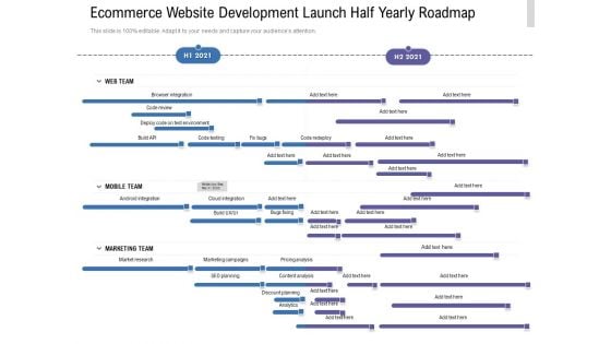 Ecommerce Website Development Launch Half Yearly Roadmap Infographics