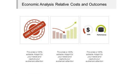 Economic Analysis Relative Costs And Outcomes Ppt PowerPoint Presentation Summary Outline