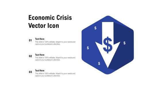 Economic Crisis Vector Icon Ppt PowerPoint Presentation Infographics Graphic Tips PDF