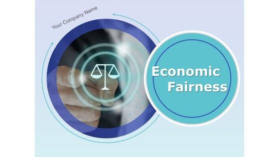 Economic Fairness Financial Balance Opportunity Employee Increase Ppt PowerPoint Presentation Complete Deck