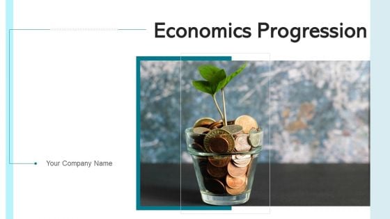 Economics Progression Growth Model Ppt PowerPoint Presentation Complete Deck With Slides