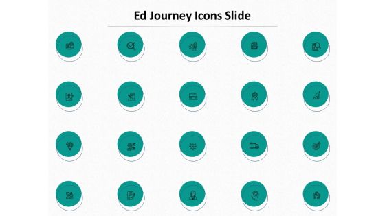 Ed Journey Icons Slide Ppt Pictures Themes PDF