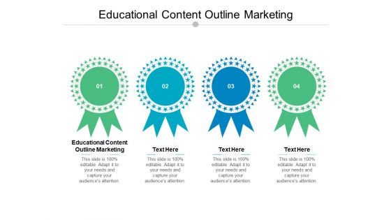 Educational Content Outline Marketing Ppt PowerPoint Presentation Layouts Images Cpb