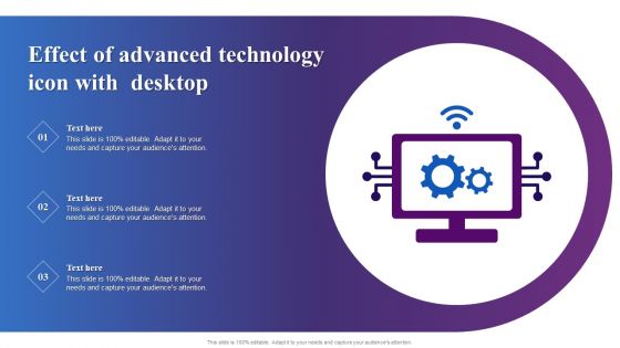 Effect Of Advanced Technology Icon With Desktop Ppt Model Portrait PDF