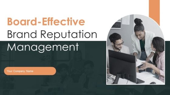 Effective Brand Reputation Management Ppt PowerPoint Presentation Complete Deck With Slides