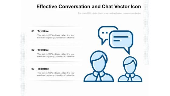 Effective Conversation And Chat Vector Icon Ppt PowerPoint Presentation Show Example Introduction PDF