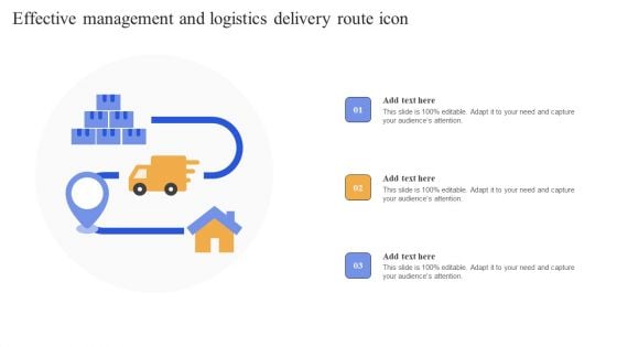 Effective Management And Logistics Delivery Route Icon Slides PDF
