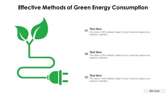 Effective Methods Of Green Energy Consumption Ppt PowerPoint Presentation Gallery Icon PDF