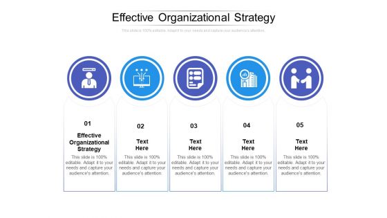Effective Organizational Strategy Ppt PowerPoint Presentation File Smartart Cpb