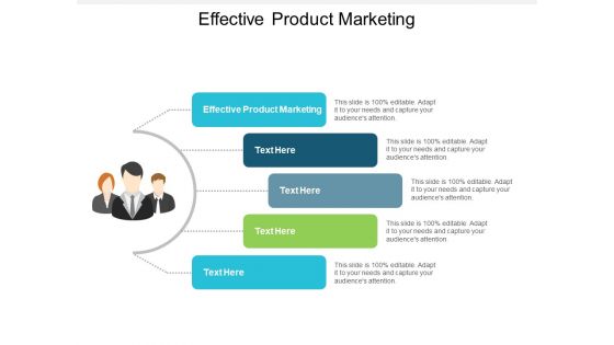 Effective Product Marketing Ppt PowerPoint Presentation Icon Example Cpb