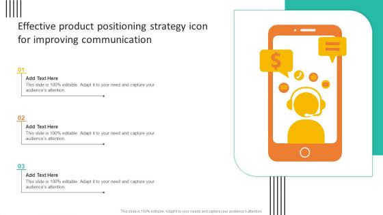 Effective Product Positioning Strategy Icon For Improving Communication Ideas PDF