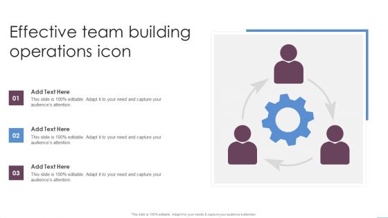 Effective Team Building Operations Icon Ppt PowerPoint Presentation Icon Outline PDF