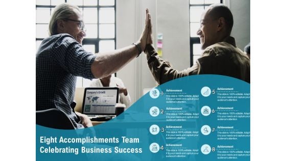 Eight Accomplishments Team Celebrating Business Success Ppt PowerPoint Presentation Portfolio Themes