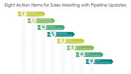Eight Action Items For Sales Meeting With Pipeline Updates Ppt PowerPoint Presentation Gallery Grid PDF Eight Action Items For Sales Meeting With Pipeline Updates Ppt PowerPoint Presentation Gallery Grid PDF