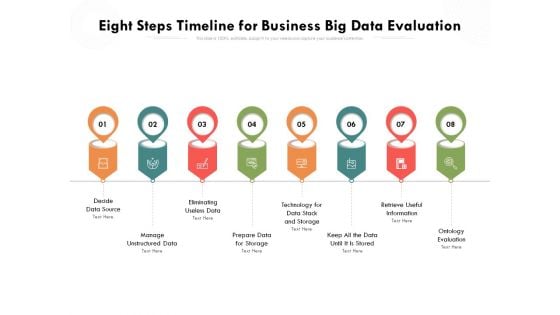 Eight Steps Timeline For Business Big Data Evaluation Ppt PowerPoint Presentation Gallery Inspiration PDF