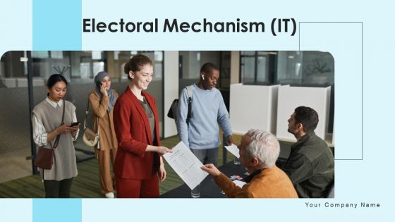 Electoral Mechanism IT Ppt PowerPoint Presentation Complete Deck With Slides