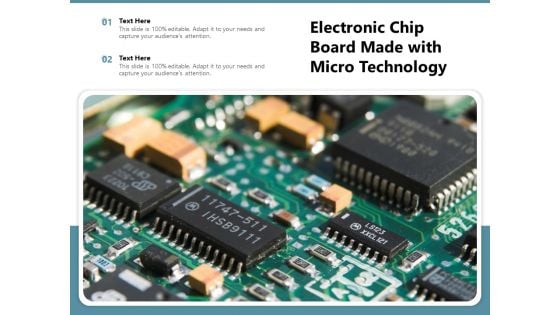 Electronic Chip Board Made With Micro Technology Ppt PowerPoint Presentation Ideas Layout Ideas PDF