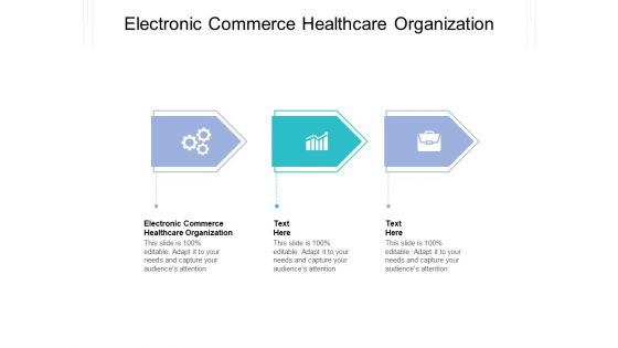 Electronic Commerce Healthcare Organization Ppt PowerPoint Presentation Portfolio Demonstration Cpb Pdf Electronic Commerce Healthcare Organization Ppt PowerPoint Presentation Portfolio Demonstration Cpb Pdf