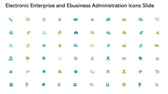 Electronic Enterprise And Ebusiness Administration Icons Slide Ppt Pictures Graphics Tutorials PDF