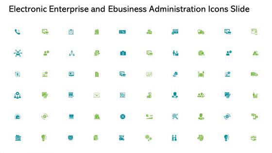 Electronic Enterprise And Ebusiness Administration Icons Slide Ppt Pictures Graphics Tutorials PDF
