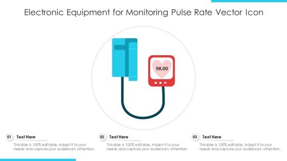 Electronic Equipment For Monitoring Pulse Rate Vector Icon Ppt PowerPoint Presentation File Examples PDF