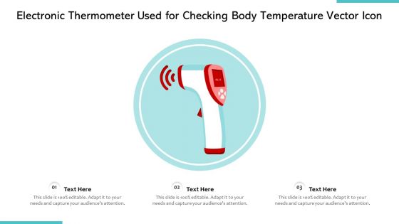 Electronic Thermometer Used For Checking Body Temperature Vector Icon Ppt PowerPoint Presentation Gallery Information PDF