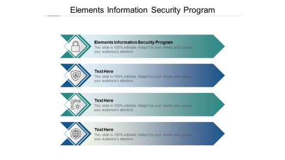 Elements Information Security Program Ppt PowerPoint Presentation Ideas Background Images Cpb Pdf