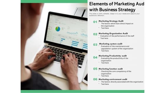 Elements Of Marketing Audit With Business Strategy Ppt PowerPoint Presentation File Files PDF