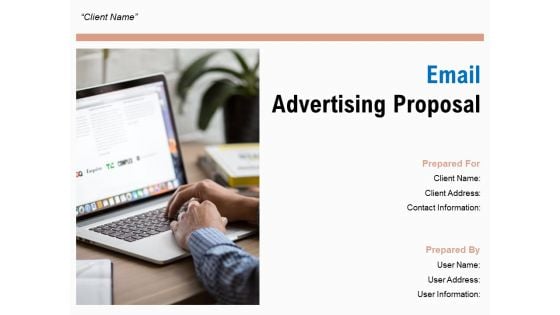 Email Advertising Proposal Ppt PowerPoint Presentation Complete Deck With Slides