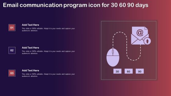 Email Communication Program Icon For 30 60 90 Days Information PDF