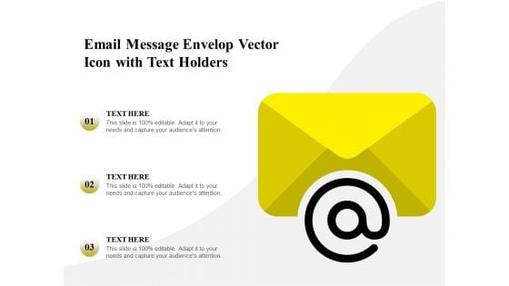 Email Message Envelop Vector Icon With Text Holders Ppt PowerPoint Presentation File Designs PDF