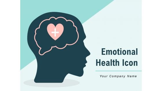 Emotional Health Icon Brain Health Individual Mental Ppt PowerPoint Presentation Complete Deck
