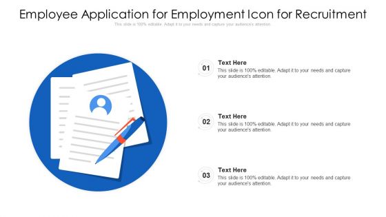 Employee Application For Employment Icon For Recruitment Ppt PowerPoint Presentation File Diagrams PDF