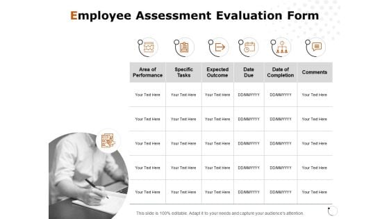 Employee Assessment Evaluation Form Ppt PowerPoint Presentation Gallery Graphics Pictures