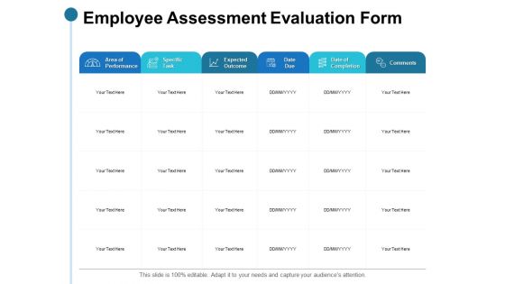 Employee Assessment Evaluation Form Ppt PowerPoint Presentation Layouts Mockup